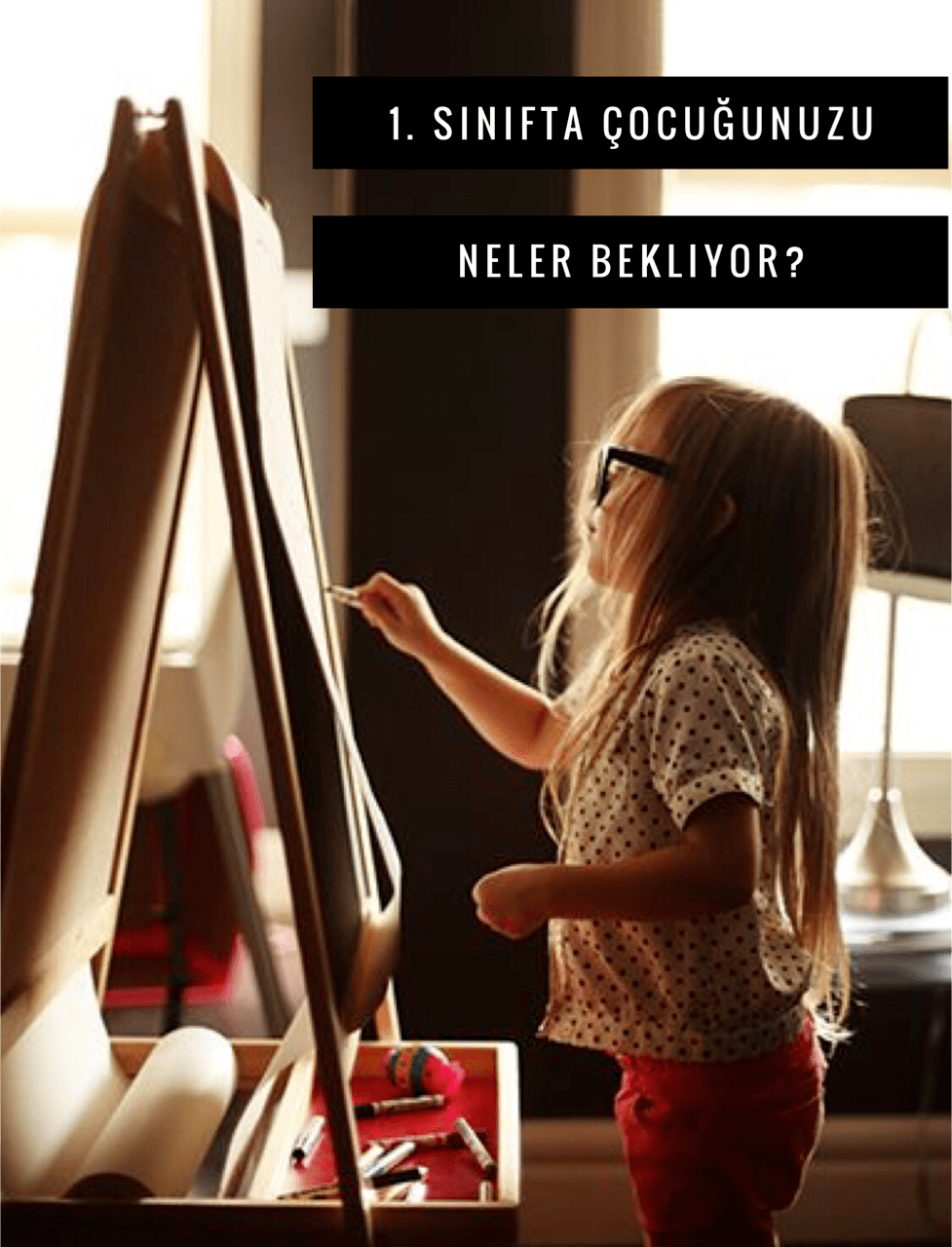 1.Sınıfta Çocuğunuzu Neler&nbsp;Bekliyor?